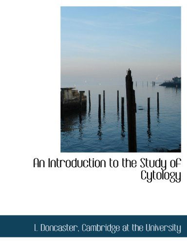 Cover for L. Doncaster · An Introduction to the Study of Cytology (Paperback Book) (2010)