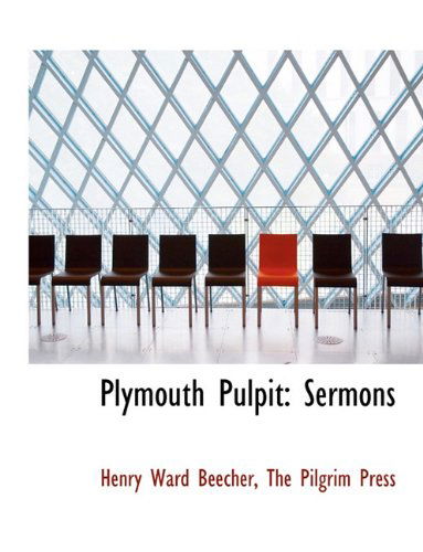 Cover for Henry Ward Beecher · Plymouth Pulpit: Sermons (Paperback Book) (2010)