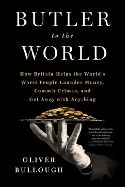 Cover for Oliver Bullough · Butler to the World (Book) (2022)