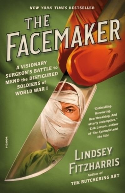 Cover for Lindsey Fitzharris · The Facemaker: A Visionary Surgeon's Battle to Mend the Disfigured Soldiers of World War I (Paperback Bog) (2023)