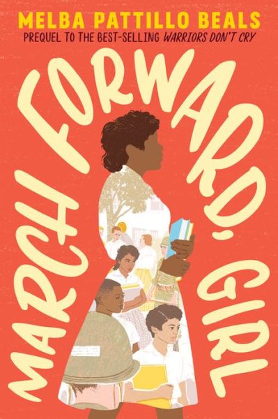 March Forward, Girl: From Young Warrior to Little Rock Nine - Melba Pattillo Beals - Książki - HarperCollins Publishers Inc - 9781328603920 - 24 grudnia 2019