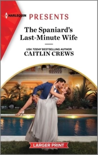 Cover for Caitlin Crews · The Spaniard's Last-Minute Wife (Paperback Book) (2023)