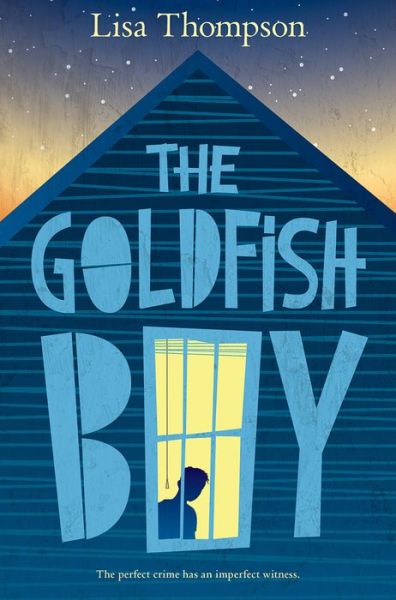 Cover for Lisa Thompson · The goldfish boy (Bok) (2017)