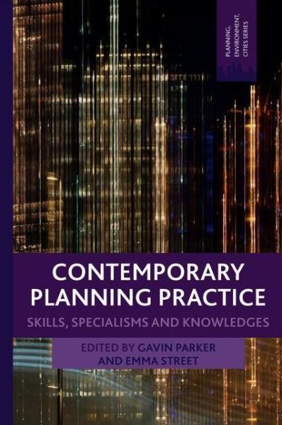 Cover for Gavin Parker · Contemporary Planning Practice: Skills, Specialisms and Knowledge - Planning, Environment, Cities (Paperback Book) [1st ed. 2021 edition] (2021)