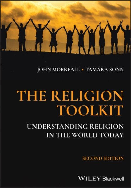 Cover for Morreall, John (College of William and Mary, USA) · The Religion Toolkit: Understanding Religion in the World Today (Paperback Book) (2024)