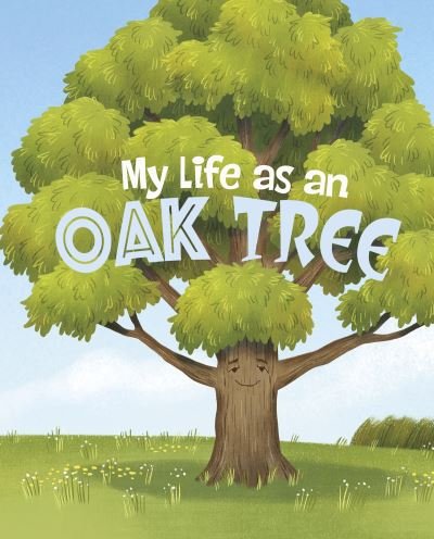 Cover for John Sazaklis · My Life as an Oak Tree - My Life Cycle (Gebundenes Buch) (2022)