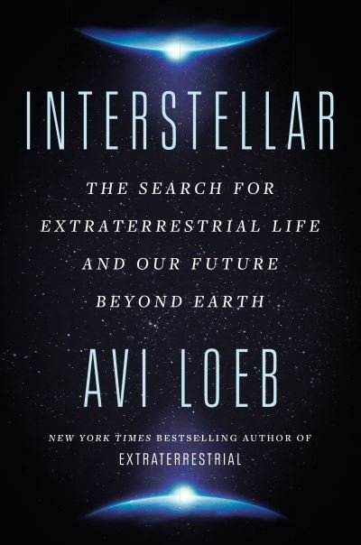 Cover for Avi Loeb · Interstellar: The Search for Extraterrestrial Life and Our Future Beyond Earth (Paperback Bog) (2023)