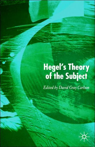 Cover for David Gray Carlson · Hegel's Theory of the Subject (Hardcover Book) [2005 edition] (2005)