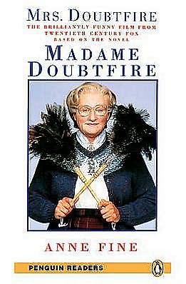 Level 3: Madame Doubtfire - Pearson English Graded Readers - Anne Fine - Kirjat - Pearson Education Limited - 9781405881920 - torstai 20. maaliskuuta 2008