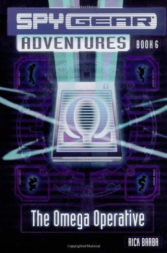The Omega Operative (Spy Gear Adventures) - Rick Barba - Bücher - Aladdin - 9781416908920 - 1. August 2007