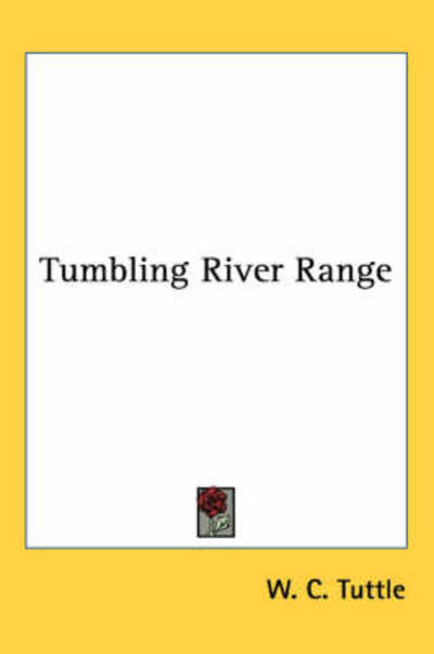 Cover for W. C. Tuttle · Tumbling River Range (Paperback Book) (2005)