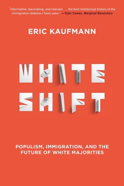 Cover for Eric Kaufmann · Whiteshift Populism, Immigration, and the Future of White Majorities (Paperback Bog) (2020)