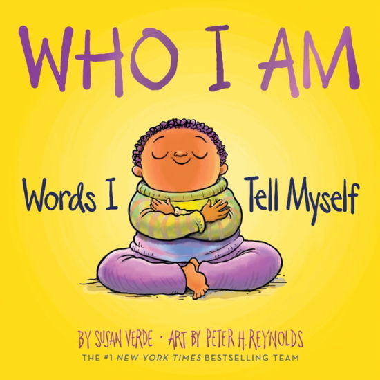 Cover for Susan Verde · Who I Am: Words I Tell Myself (A Board Book) - I Am Books (Board book) (2025)