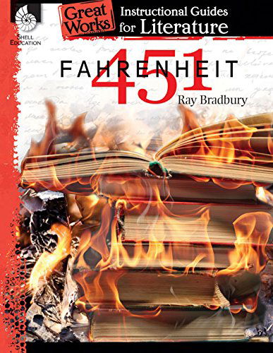 Cover for Shelly Buchanan · Fahrenheit 451: An Instructional Guide for Literature - Great Works (Paperback Book) [Teacher's edition] (2014)