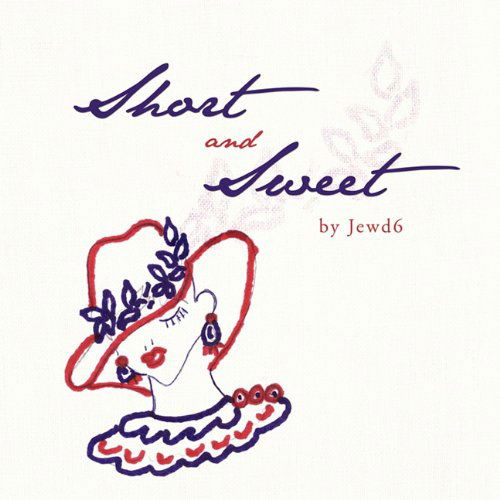 Cover for Jewd6 · Short and Sweet (Paperback Book) (2011)