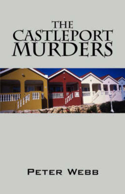 Cover for Peter Webb · The Castleport Murders (Paperback Book) (2007)