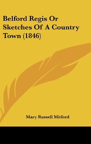 Cover for Mary Russell Mitford · Belford Regis or Sketches of a Country Town (1846) (Hardcover Book) (2008)