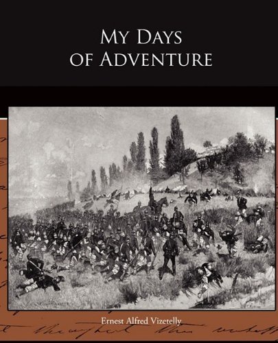 Cover for Ernest Alfred Vizetelly · My Days of Adventure (Paperback Book) (2009)