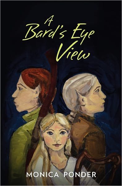 Cover for Monica Ponder · A Bard's Eye View (Paperback Book) (2009)