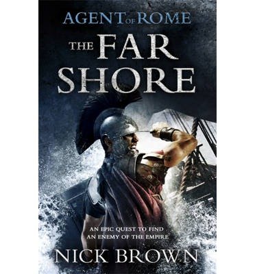 Cover for Nick Brown · The Far Shore: Agent of Rome 3 (Paperback Book) (2014)