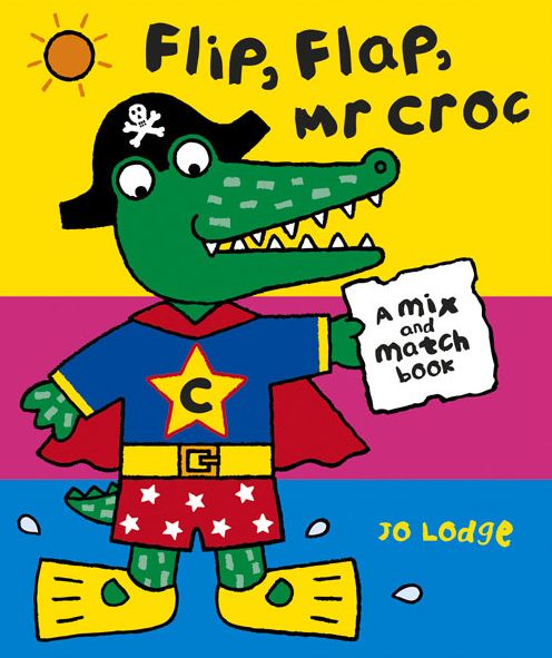 Cover for Jo Lodge · Mr Croc: Flip, Flap, Mr Croc - Mr. Croc (Spiral Book) (2015)