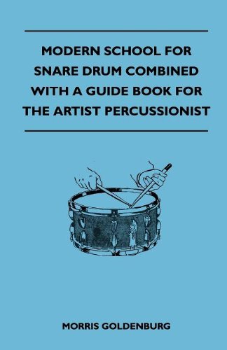 Cover for Morris Goldenburg · Modern School for Snare Drum Combined with a Guide Book for the Artist Percussionist (Taschenbuch) (2010)