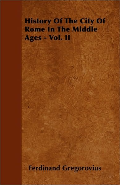 Cover for Ferdinand Gregorovius · History Of The City Of Rome In The Middle Ages - Vol. VII - Part II (1497-1503) (Paperback Book) (2010)