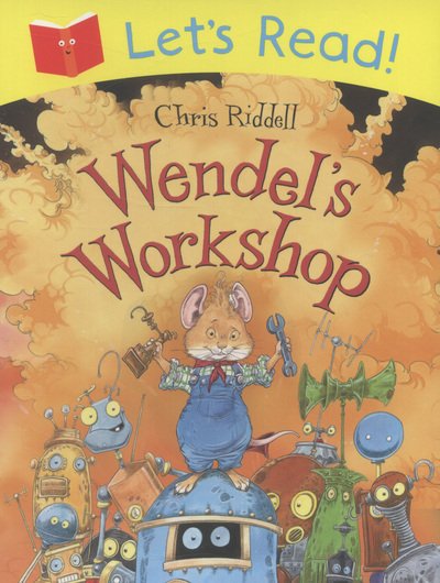 Cover for Chris Riddell · Let's Read! Wendel's Workshop (N/A) (2013)