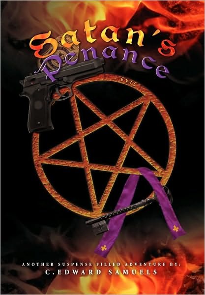 Cover for C Edward Samuels · Satan's Penance (Pocketbok) (2010)