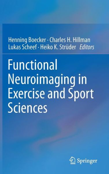 Cover for Henning Boecker · Functional Neuroimaging in Exercise and Sport Sciences (Hardcover Book) [2012 edition] (2012)