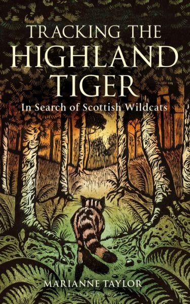 Cover for Marianne Taylor · Tracking The Highland Tiger: In Search of Scottish Wildcats (Hardcover bog) (2019)