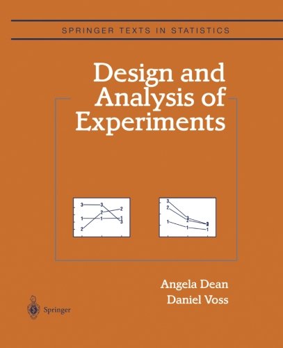 Cover for Angela Dean · Design and Analysis of Experiments - Springer Texts in Statistics (Paperback Book) [Softcover Reprint of the Original 1st Ed. 1999 edition] (2013)
