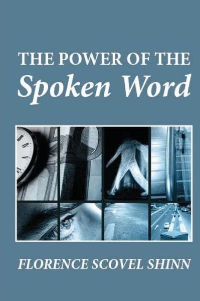 Cover for Florence Scovel Shinn · The Power of the Spoken Word (Paperback Book) (2012)