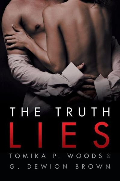 Cover for Tomika P. Woods · The Truth Lies (Paperback Book) (2014)