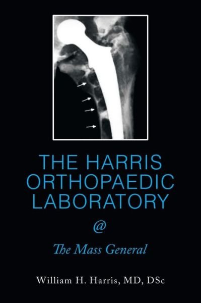 Cover for Dsc Harris · THE HARRIS ORTHOPAEDIC LABORATORY @ The Mass General (Pocketbok) (2018)