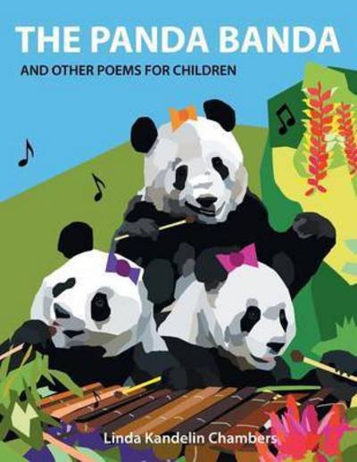 Cover for Linda Kandelin Chambers · The Panda Banda and Other Poems for Children: &amp; Other Poems for Children (Taschenbuch) (2013)