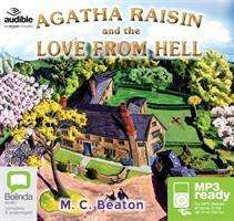 Agatha Raisin and the Love from Hell - Agatha Raisin - M.C. Beaton - Audiobook - Bolinda Publishing - 9781489096920 - 1 lutego 2016