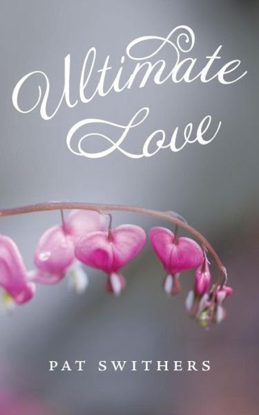 Cover for Pat Swithers · Ultimate Love (Paperback Book) (2014)