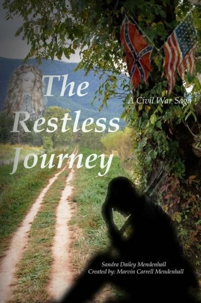 Cover for Ms Sandra Dailey Mendenhall · The Restless Journey: a Civil War Saga (Paperback Bog) (2014)