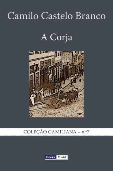 Cover for Camilo Castelo Branco · A Corja: Continuacao Do Eusebio Macario (Paperback Bog) (2013)