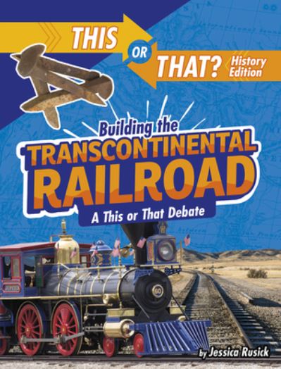 Cover for Jessica Rusick · Building the Transcontinental Railroad (Book) (2020)