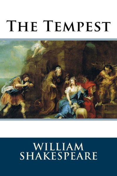 The Tempest - William Shakespeare - Kirjat - CreateSpace Independent Publishing Platf - 9781500368920 - tiistai 1. heinäkuuta 2014