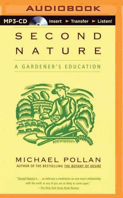 Cover for Michael Pollan · Second Nature: a Gardener's Education (MP3-CD) (2015)