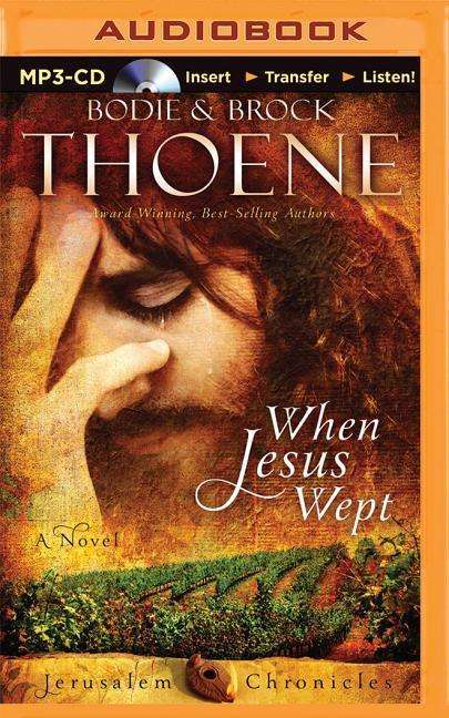 Cover for Bodie Thoene · When Jesus Wept (MP3-CD) (2015)