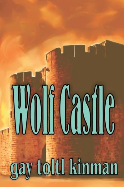 Cover for Gay Toltl Kinman · Wolf Castle (Paperback Book) (2014)