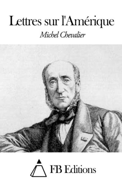 Cover for Michel Chevalier · Lettres Sur L'amerique (Pocketbok) (2014)