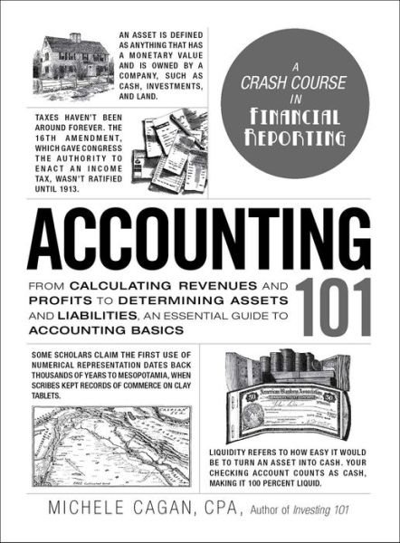 Cover for Michele Cagan · Accounting 101: From Calculating Revenues and Profits to Determining Assets and Liabilities, an Essential Guide to Accounting Basics - Adams 101 (Hardcover Book) (2017)