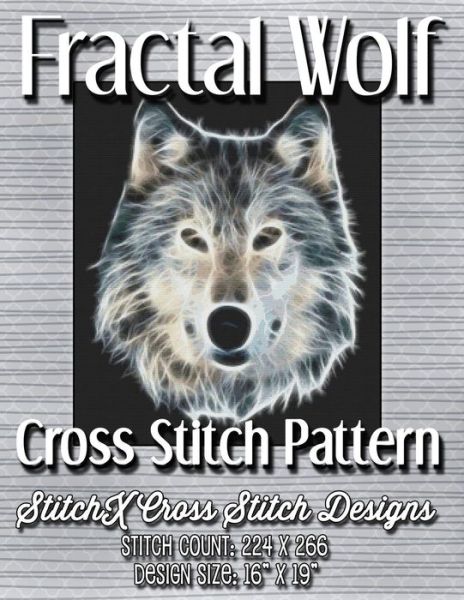 Cover for Tracy Warrington · Fractal Wolf Cross Stitch Pattern (Paperback Book) (2015)