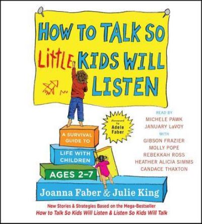 Cover for Joanna Faber · How to Talk So Little Kids Will Listen A Survival Guide to Life with Children Ages 2-7 (CD) (2017)