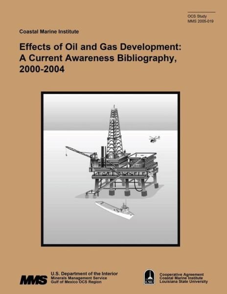 Cover for U S Department of the Interior · Effects of Oil and Gas Development: a Current Awareness Bibliography, 2000-2004 (Taschenbuch) (2015)